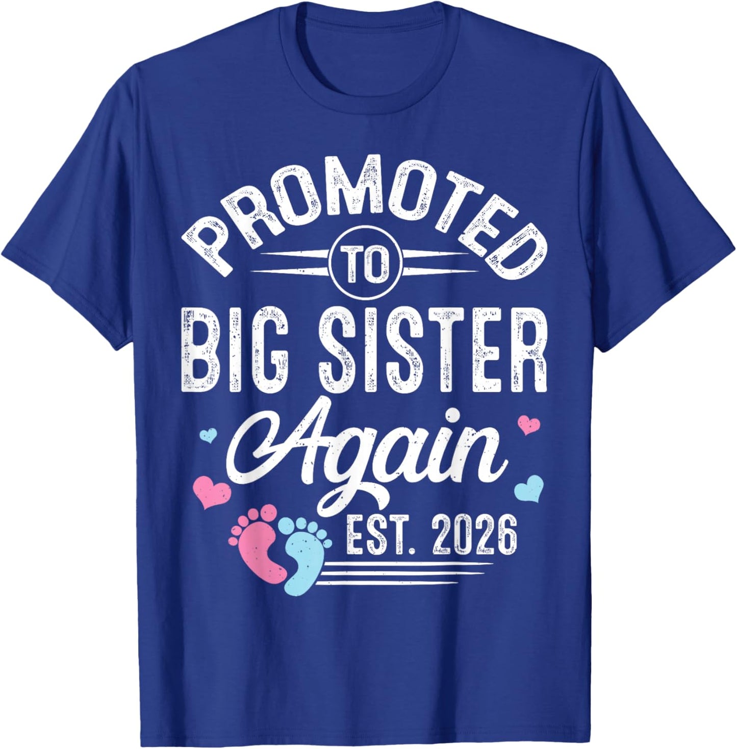 Promoted to Big Sister Again Est 2026 Baby Gender Reveal T-Shirt - T-Shirt | Royal