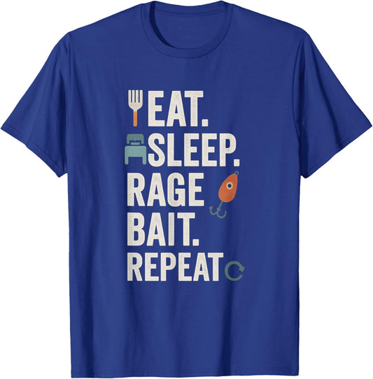 Eat Sleep Rage Bait Repeat Sarcastic Life Quote T-Shirt - T-Shirt | Royal