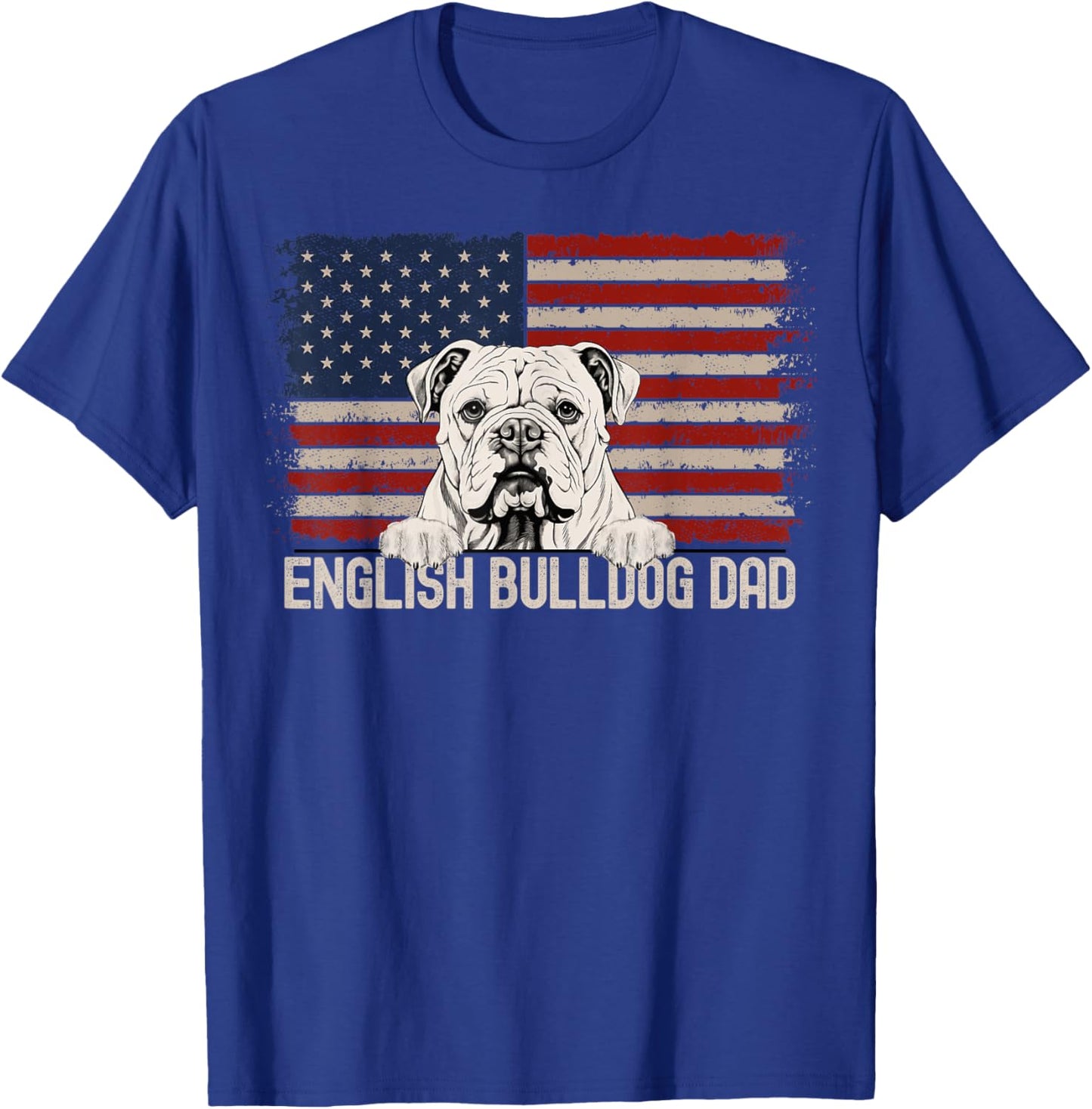 Best Dog Dad Ever American Flag - English Bulldog Dad T-Shirt - T-Shirt | Royal