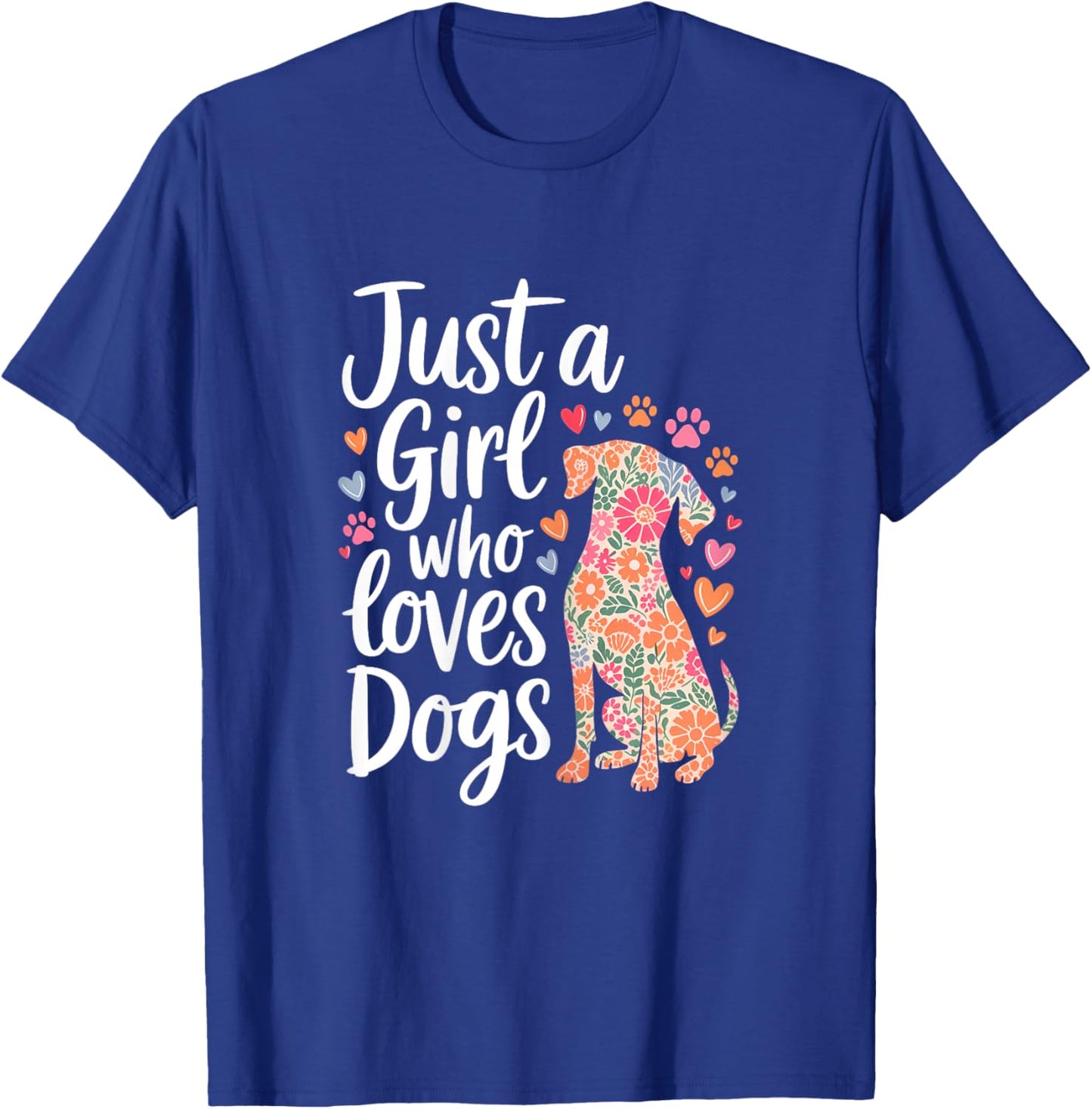 Floral Puppy Lover Just a Girl Who Loves Dogs T-Shirt - T-Shirt | Royal