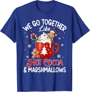 We Go Together Like Hot Cocoa & Marshmallows Funny Christmas T-Shirt - T-Shirt | Royal