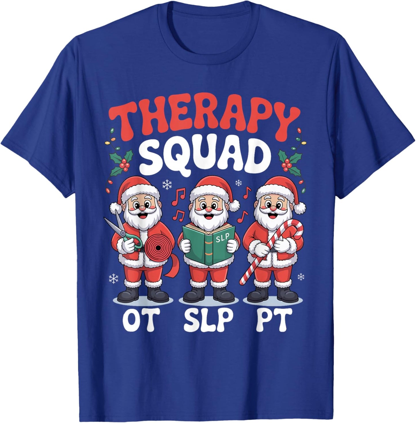 Christmas Squad SLP OT PT Santa Claus Occupational Therapy T-Shirt - T-Shirt | Royal