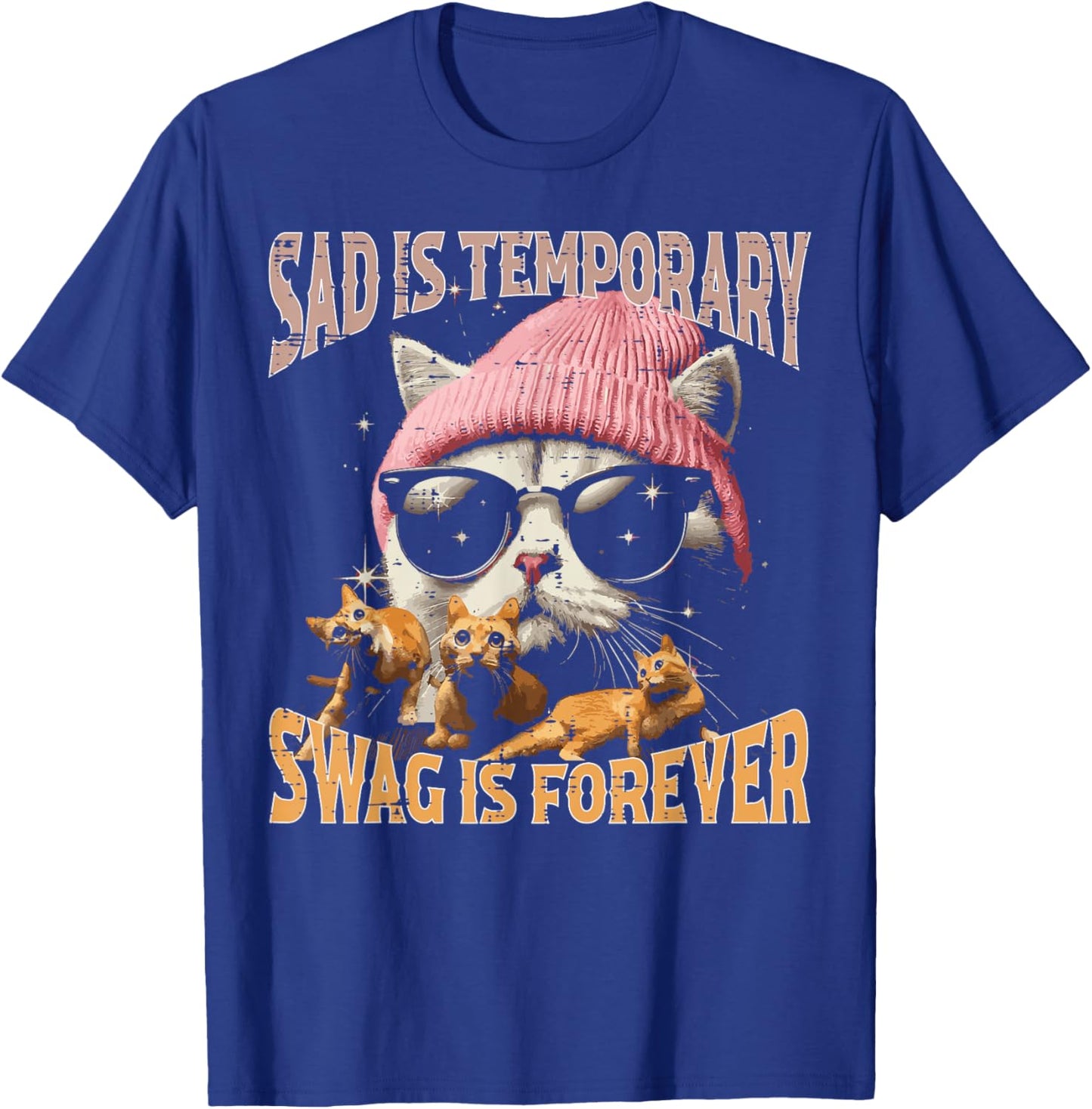 Sad Temporary Swag Forever Cat Funny Saying Women Kids Men T-Shirt - T-Shirt | Royal