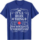 Roan Name Its A Roan Thing You Wouldn't Understand T-Shirt - T-Shirt | Royal