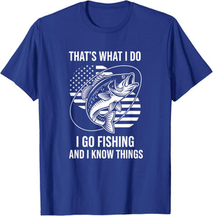 That's What I Do I Go Fishing and I Know Things Fishing Angl T-Shirt - T-Shirt | Royal