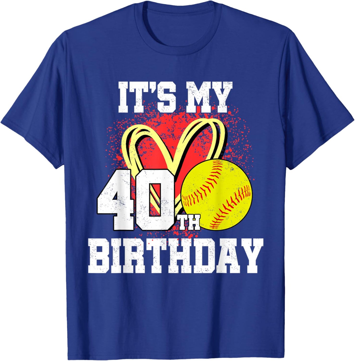 It's My 40th Birthday Softball 40 Year Old Heart Love T-Shirt - T-Shirt | Royal