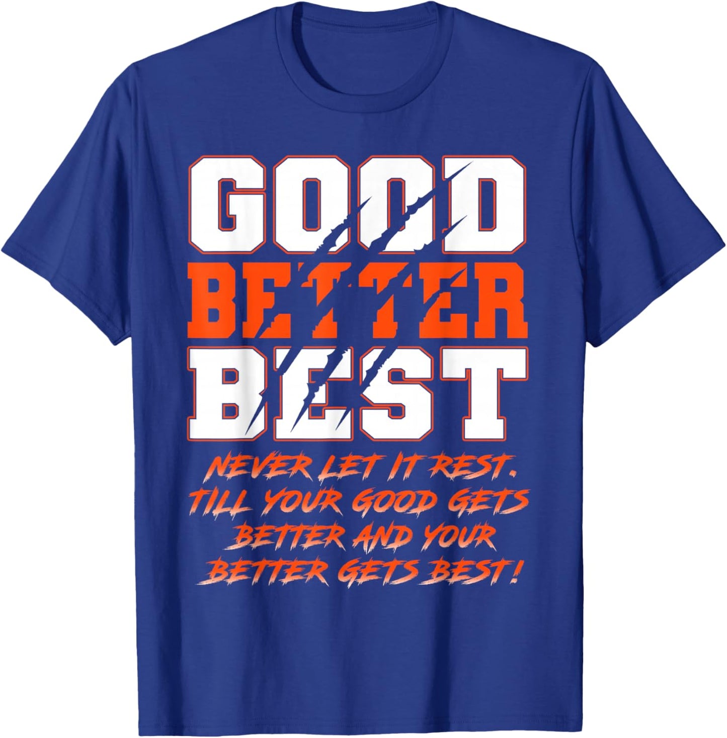 Good Better Best Never Let It Rest Funny Motivation Bear T-Shirt - T-Shirt | Royal