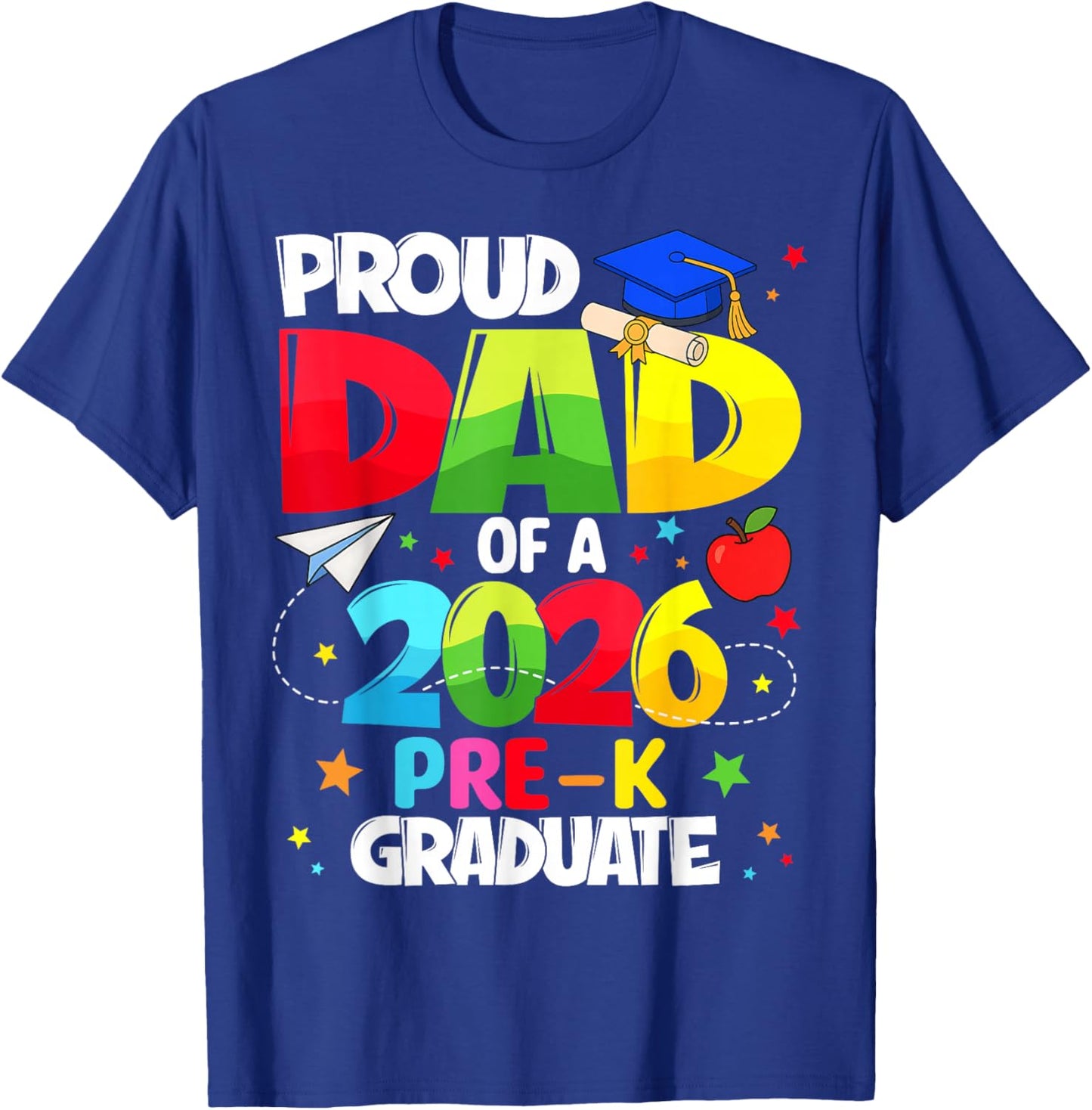 Proud Dad Class of 2026 Pre-K Graduate Graduation T-Shirt - T-Shirt | Royal