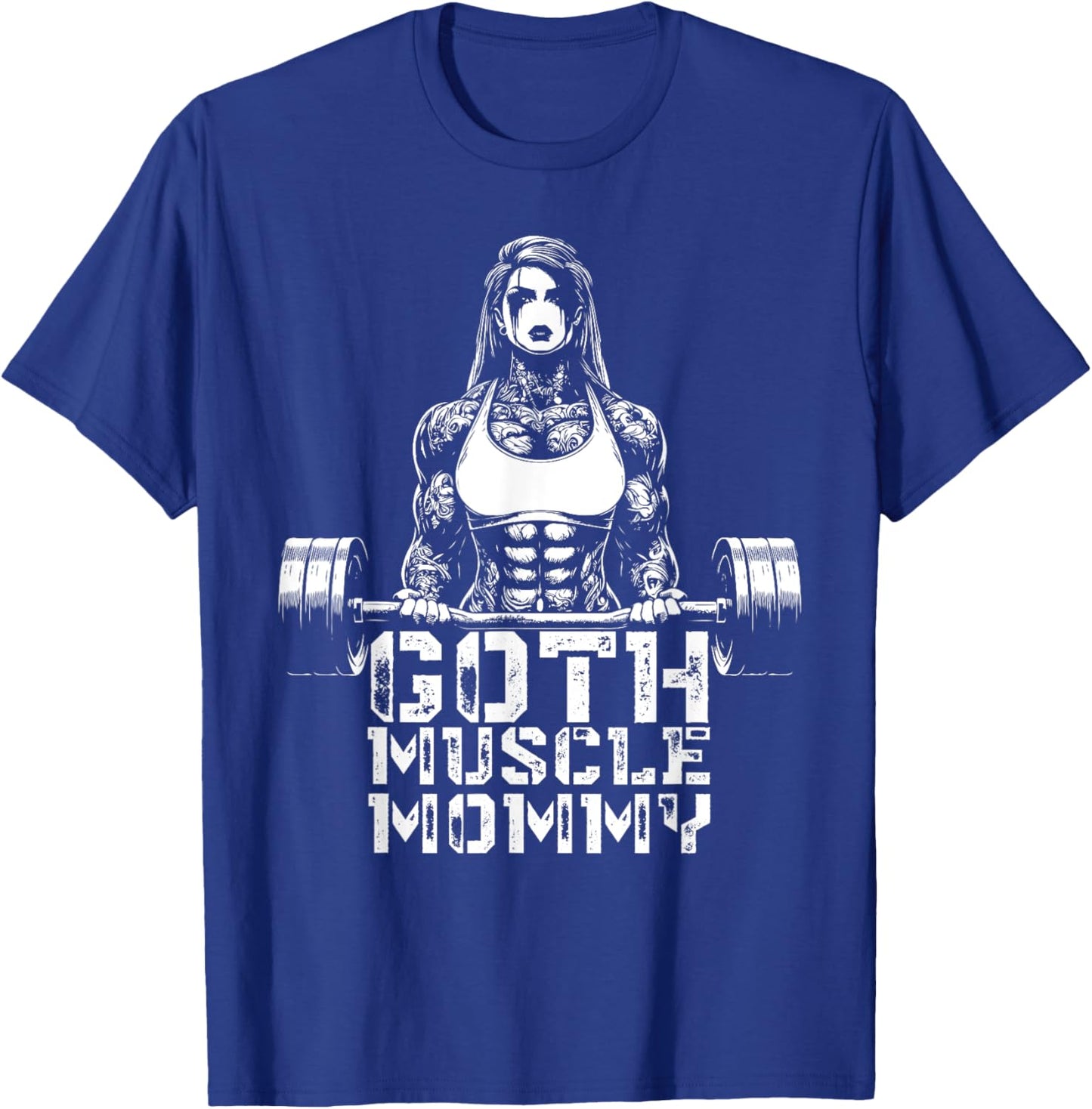 Goth Muscle Mommy Pump Cover Gym Weightlifting Mother's Day T-Shirt - T-Shirt | Royal