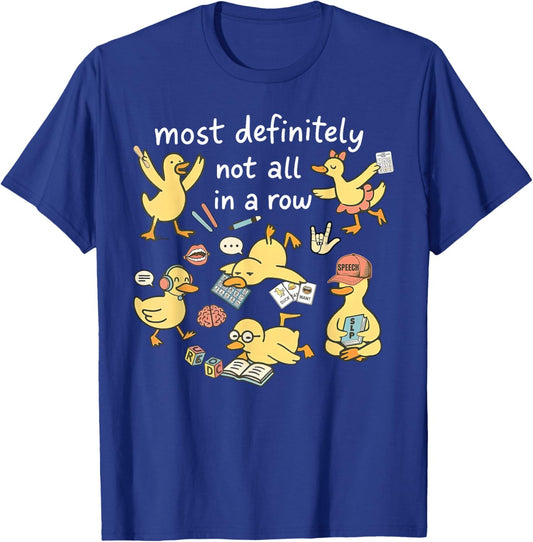 Ducks Not in A Row Speech Language Pathologist SLPA Therapy T-Shirt - T-Shirt | Royal