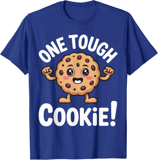 One Tough Cookie Funny Apparel for Strong Moms and Kids T-Shirt - T-Shirt | Royal