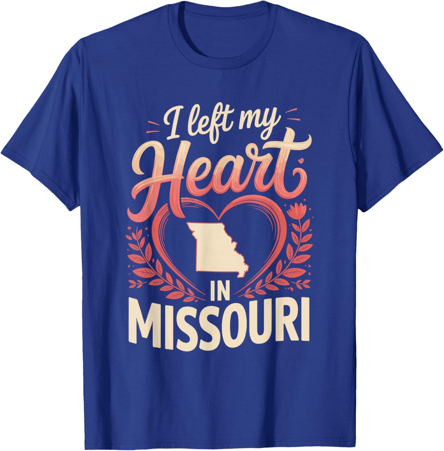 I Left My Heart in Missouri T-Shirt - T-Shirt | Royal