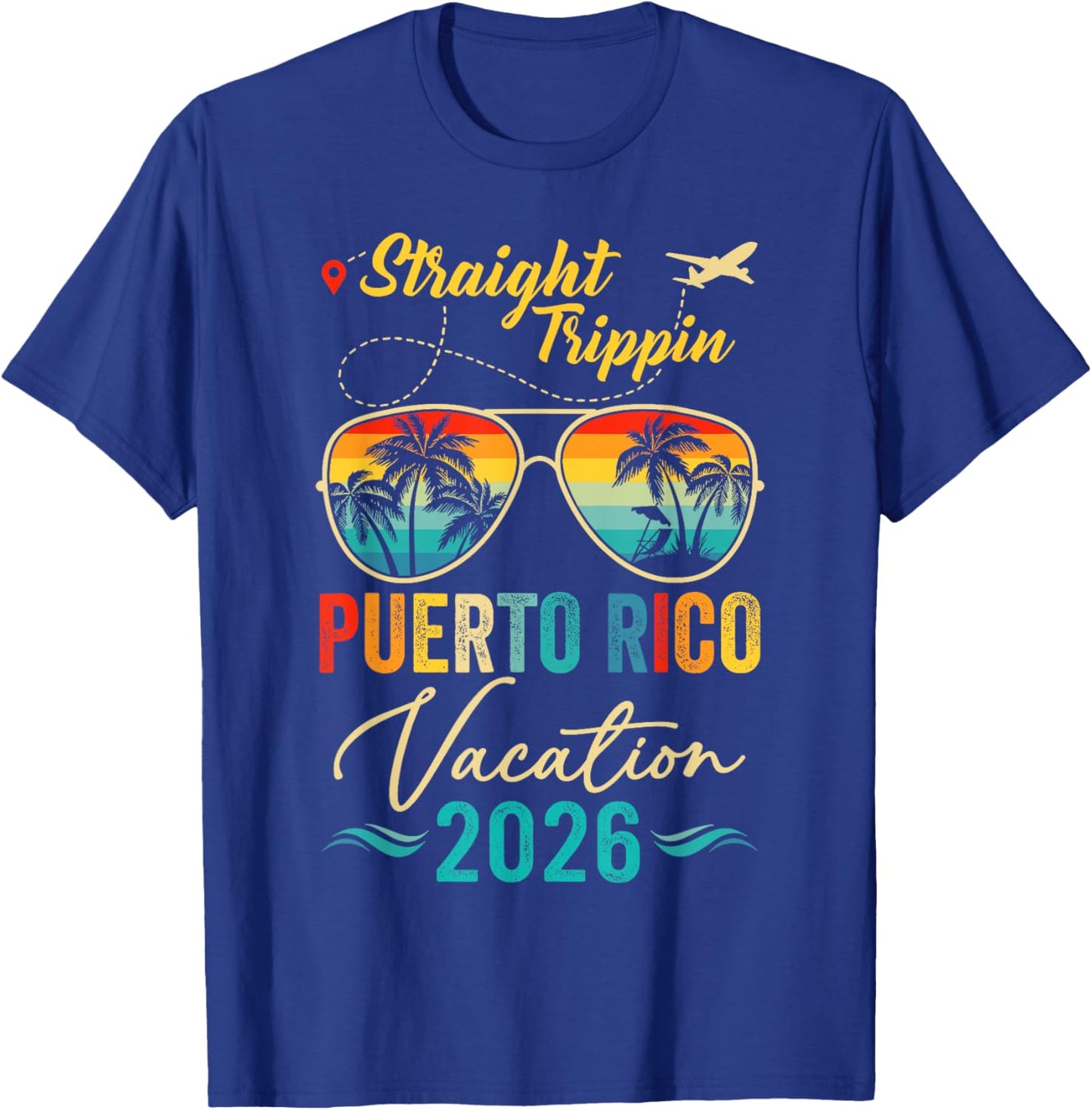 Straight 2026 Trippin Puerto-Rico Sunglasses Summer Vacation T-Shirt - T-Shirt | Royal