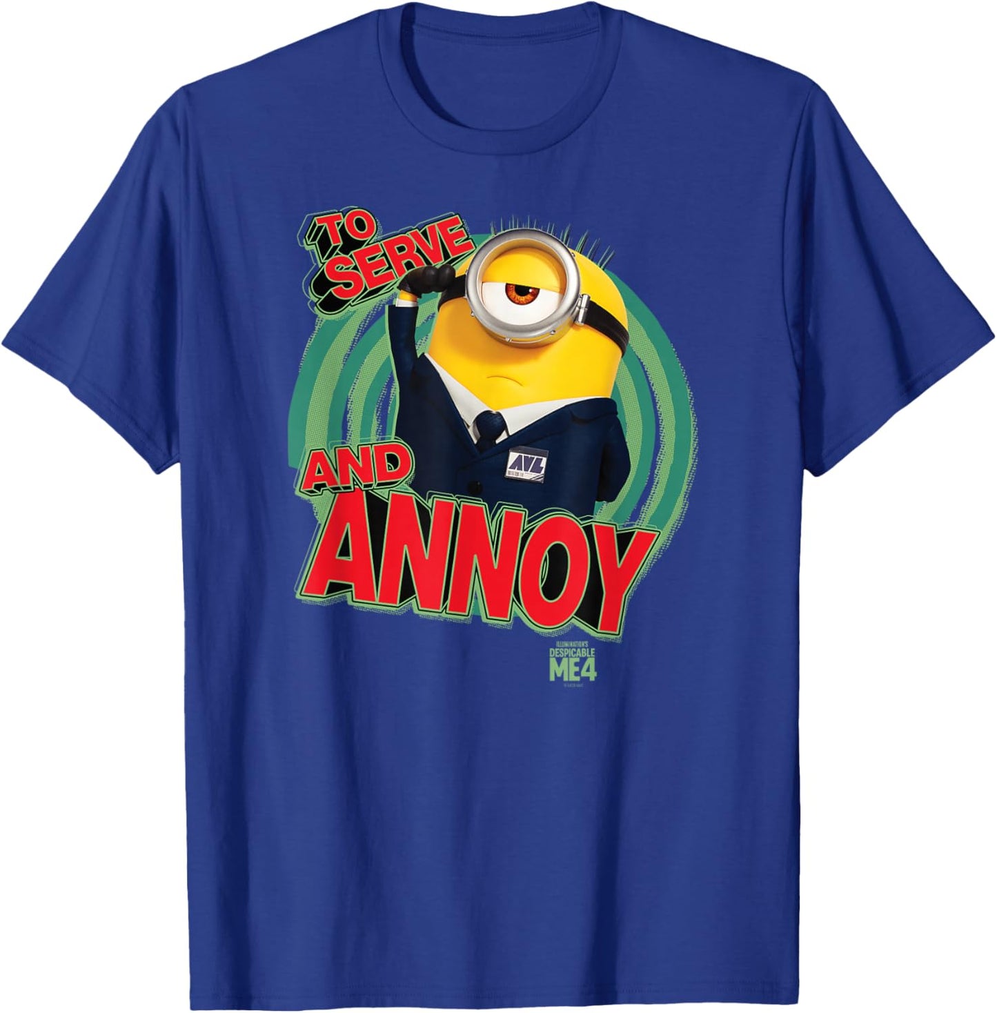 Minions Despicable Me 4 AVL To Serve and Annoy T-Shirt - T-Shirt | Royal