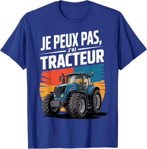 Je Peux Pas, J'Ai Tracteur T-Shirt - T-Shirt | Royal