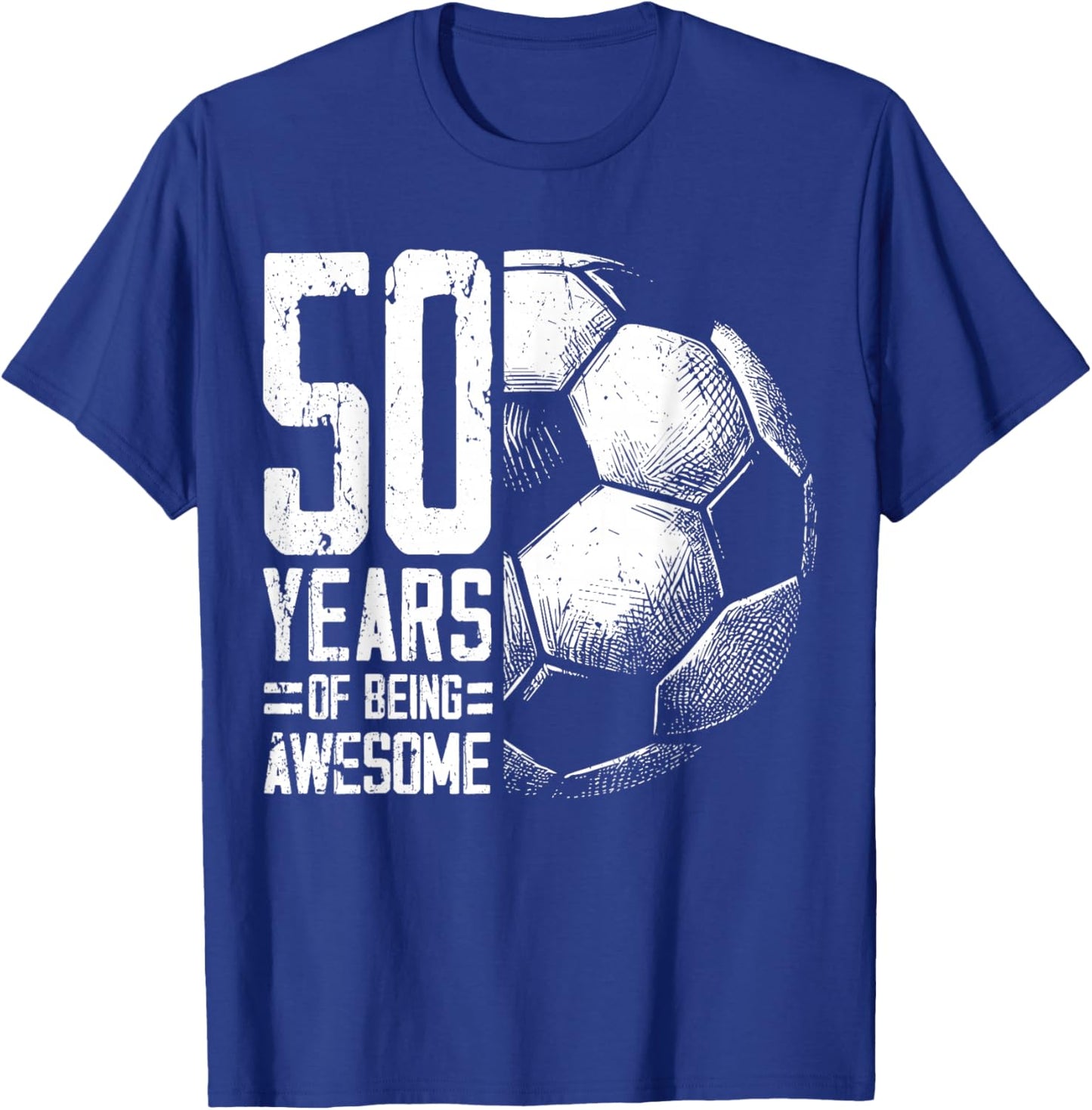 50th Birthday Man Woman Soccer Player Football 50 Years Old T-Shirt - T-Shirt | Royal