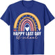 Happy Last Day Of School Rainbow Last Day Teacher T-Shirt - T-Shirt | Royal