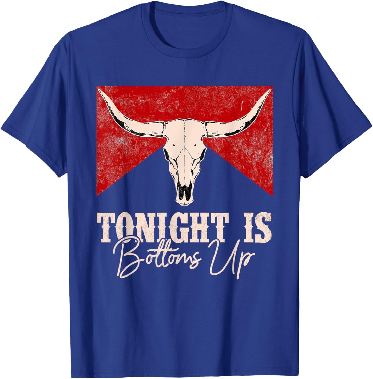 Tonight Is Bottoms Up Western Outfits Vintage Retro T-Shirt - T-Shirt | Royal