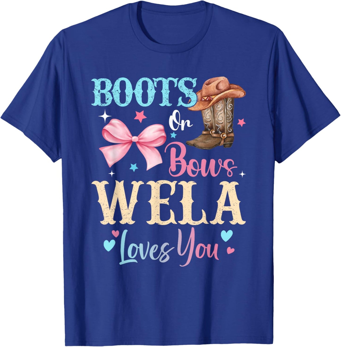Boots or Bows Wela Loves You Gender Reveal Family T-Shirt - T-Shirt | Royal