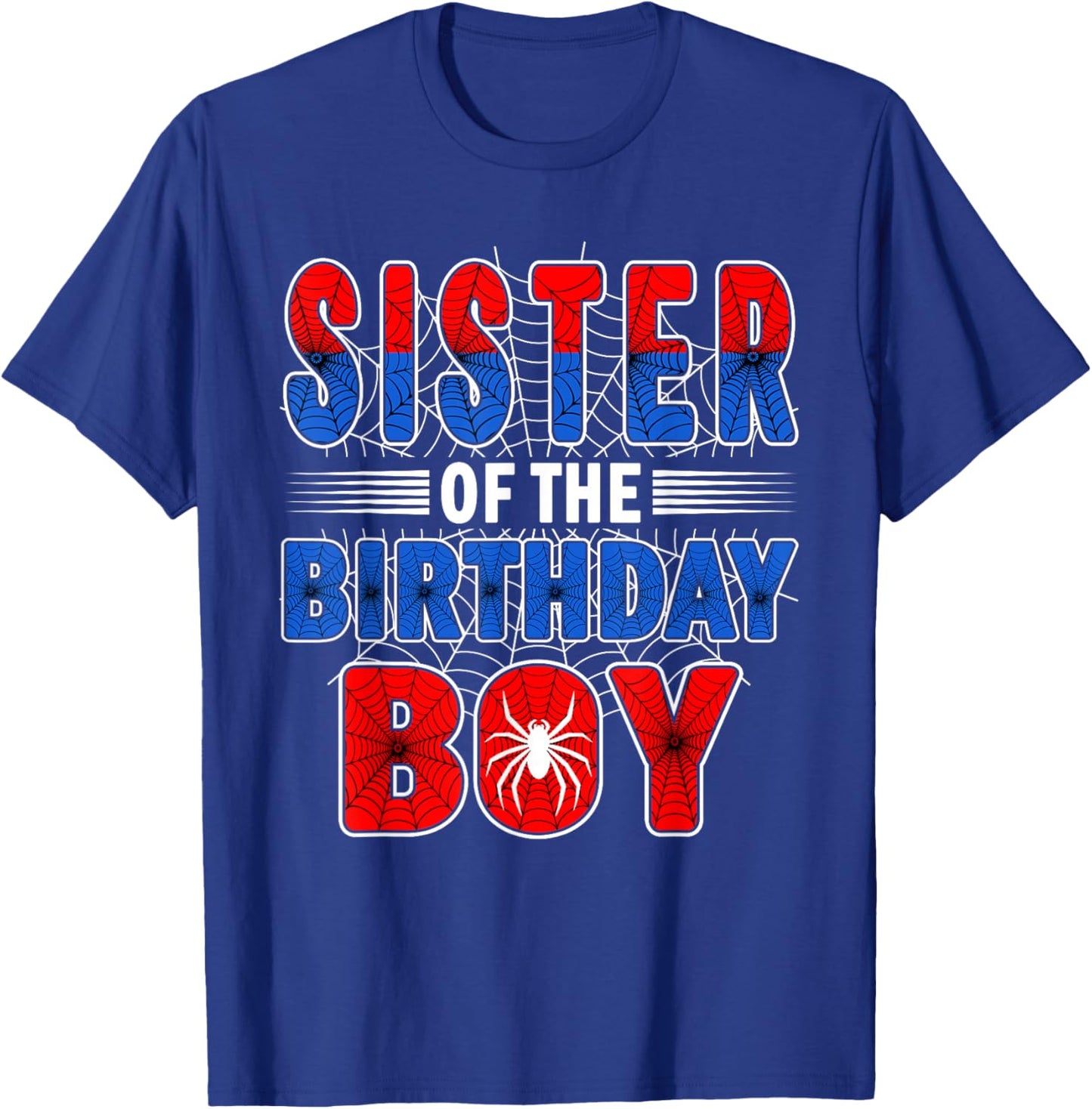 Sister of The Birthday Boy Spider Web Birthday Party T-Shirt - T-Shirt | Royal