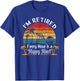 Vintage I'm Retired Every Hour is a Happy Hour Retirement T-Shirt - T-Shirt | Royal