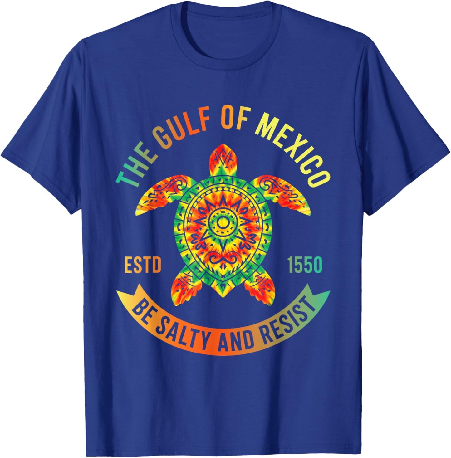 Gulf of Mexico Retro Tie Dye Sea Turtle Be Salty and Resist T-Shirt - T-Shirt | Royal