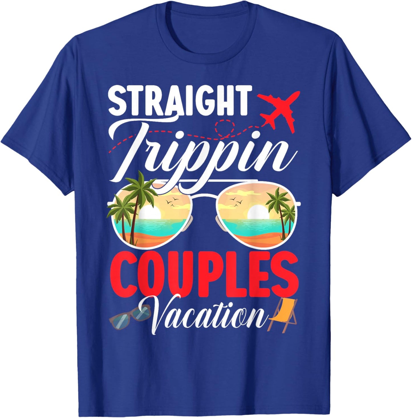 Straight Trippin Couples Trip 2026 Beach Summer Vacation T-Shirt - T-Shirt | Royal