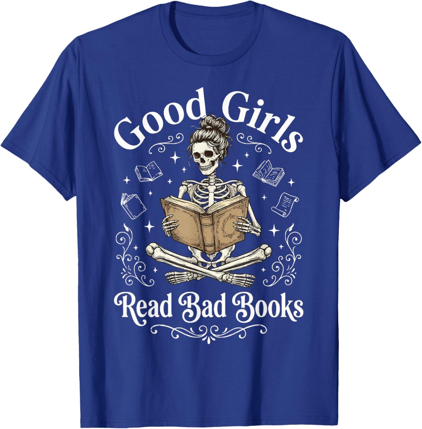 Good Girls Read Bad Books T-Shirt - T-Shirt | Royal