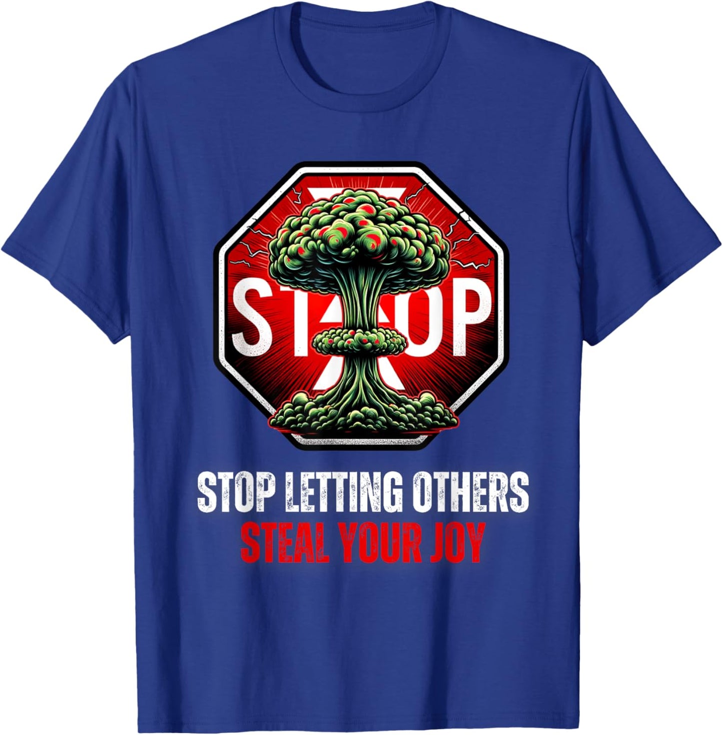 Stop Letting Others Steal Your Joy Self Help T-Shirt - T-Shirt | Royal