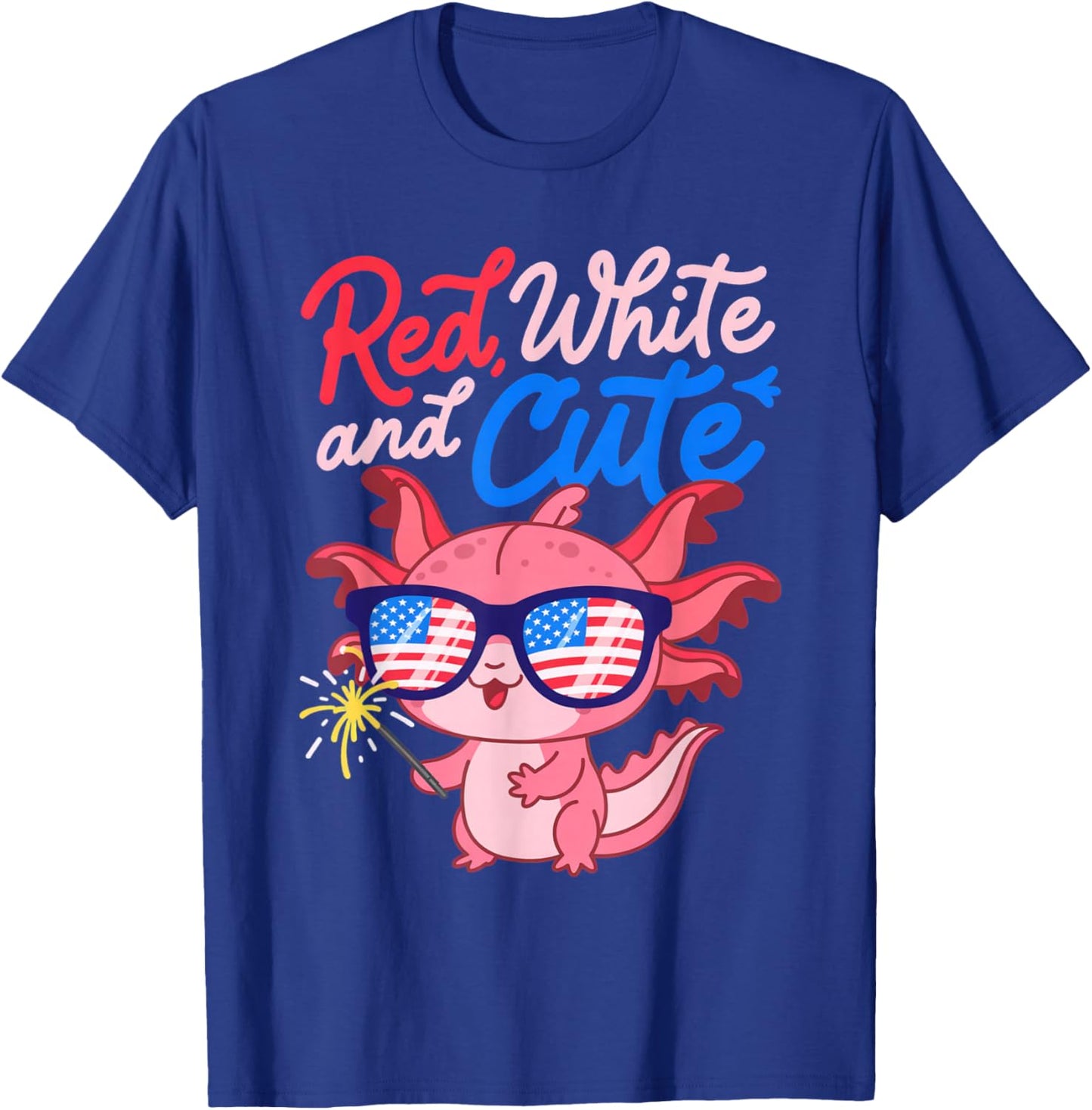 Red White and Cute Axolotl Patriotic Fourth of July T-Shirt - T-Shirt | Royal