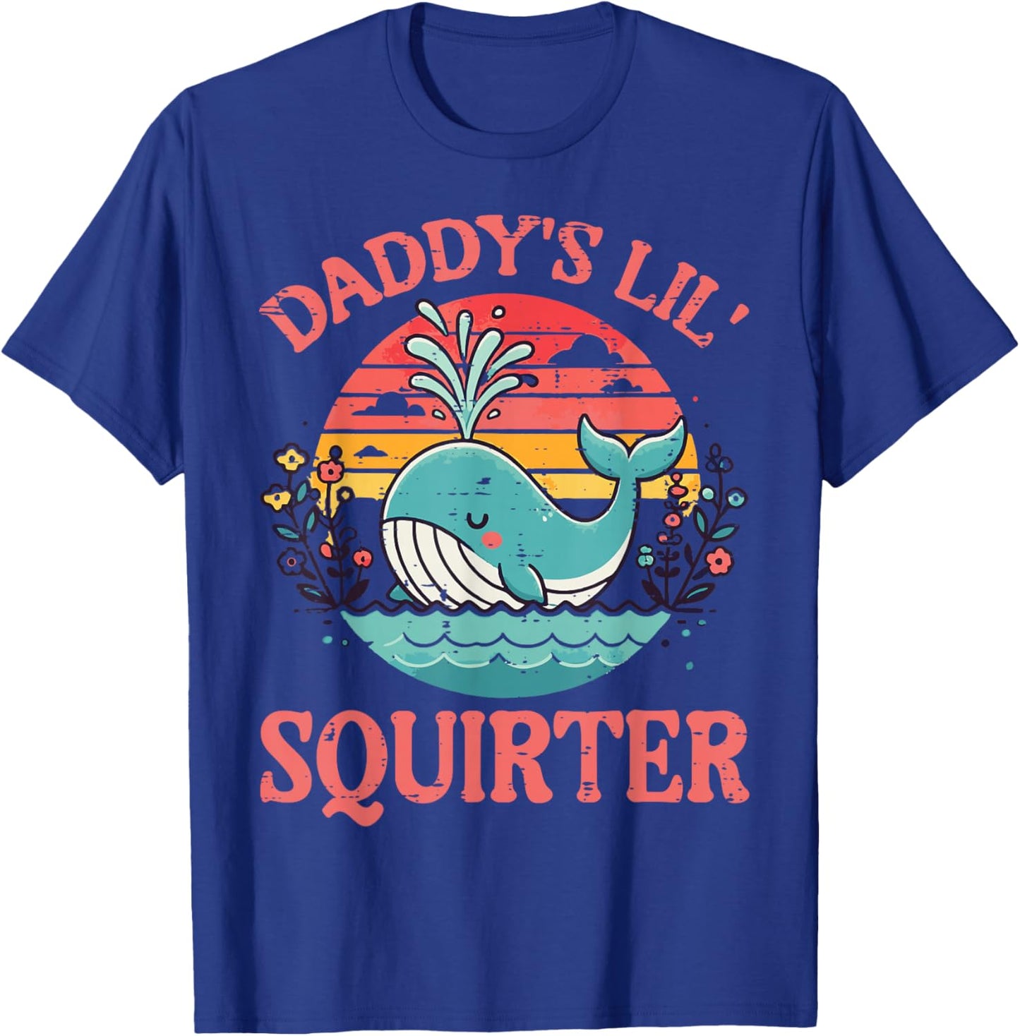 Daddys Little Whale Funny Inappropriate Adult Humor Women T-Shirt - T-Shirt | Royal