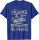 Fishing Legend 45 Years Old Gift Fisherman 45th Birthday Men T-Shirt - T-Shirt | Royal