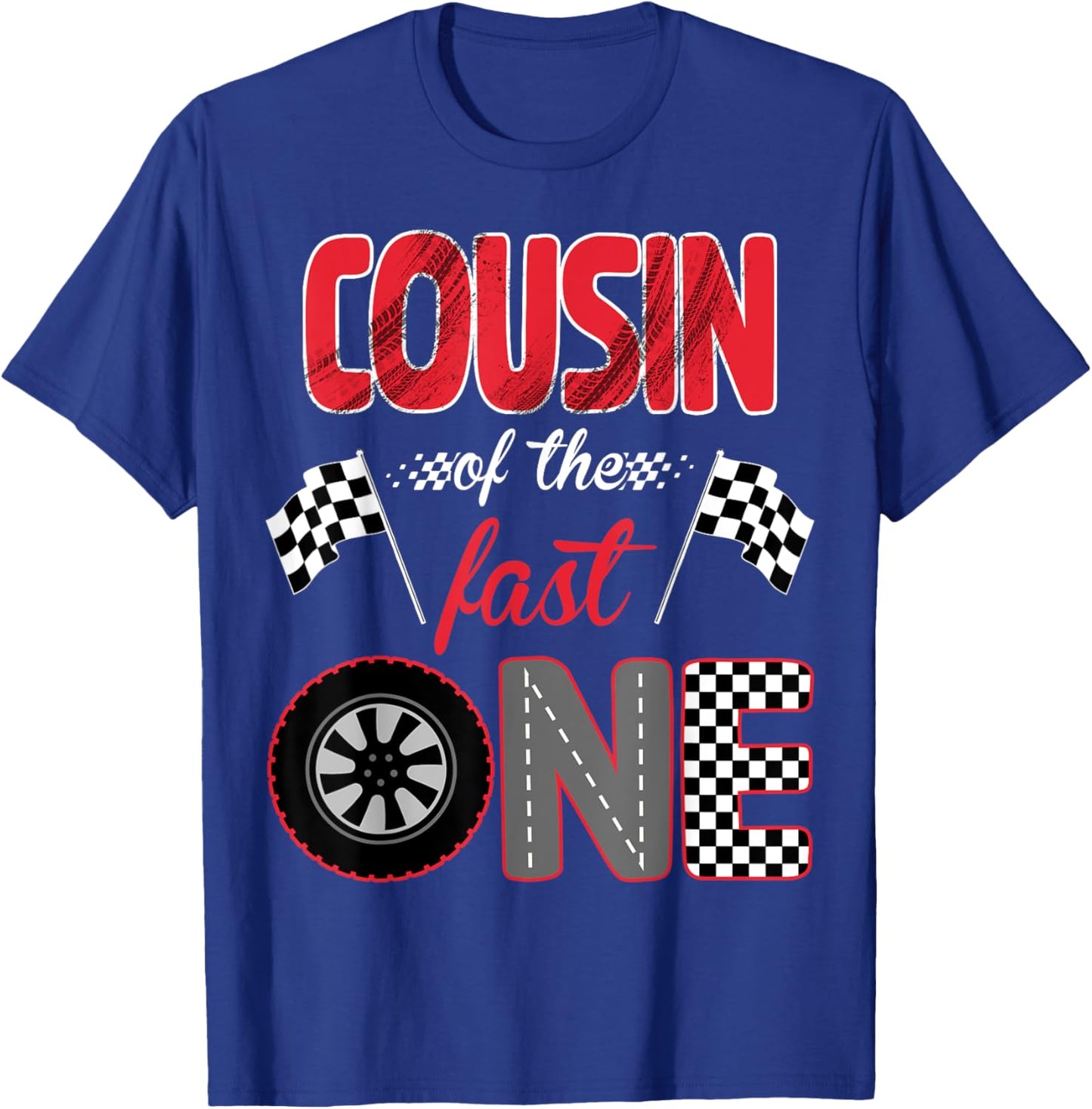 Cousin Of The Fast One Birthday 1st Race Car Family T-Shirt - T-Shirt | Royal