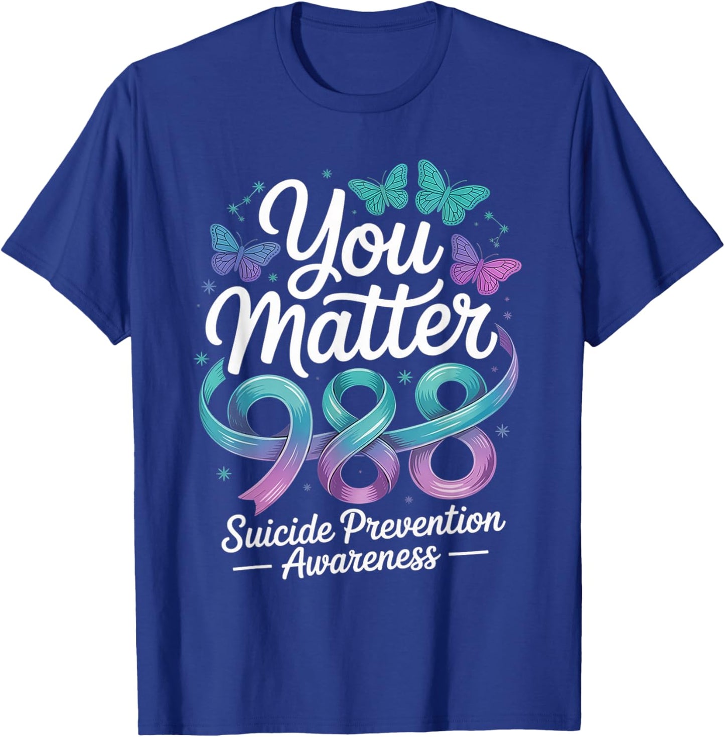 You Matter 988 Suicide Prevention Awareness Teal & Purple T-Shirt - T-Shirt | Royal