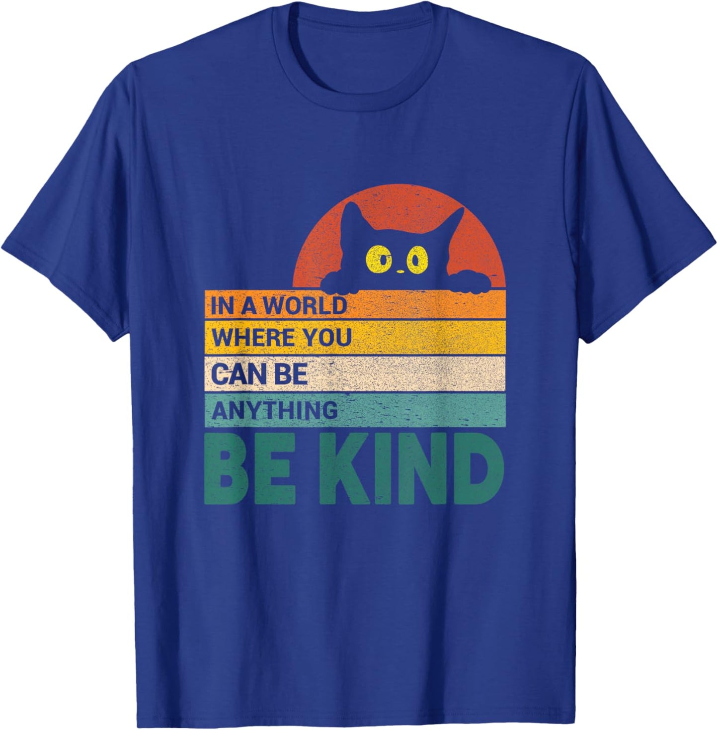 Be Kind Cat Lover Cats Quote Funny Cat Owner T-Shirt - T-Shirt | Royal