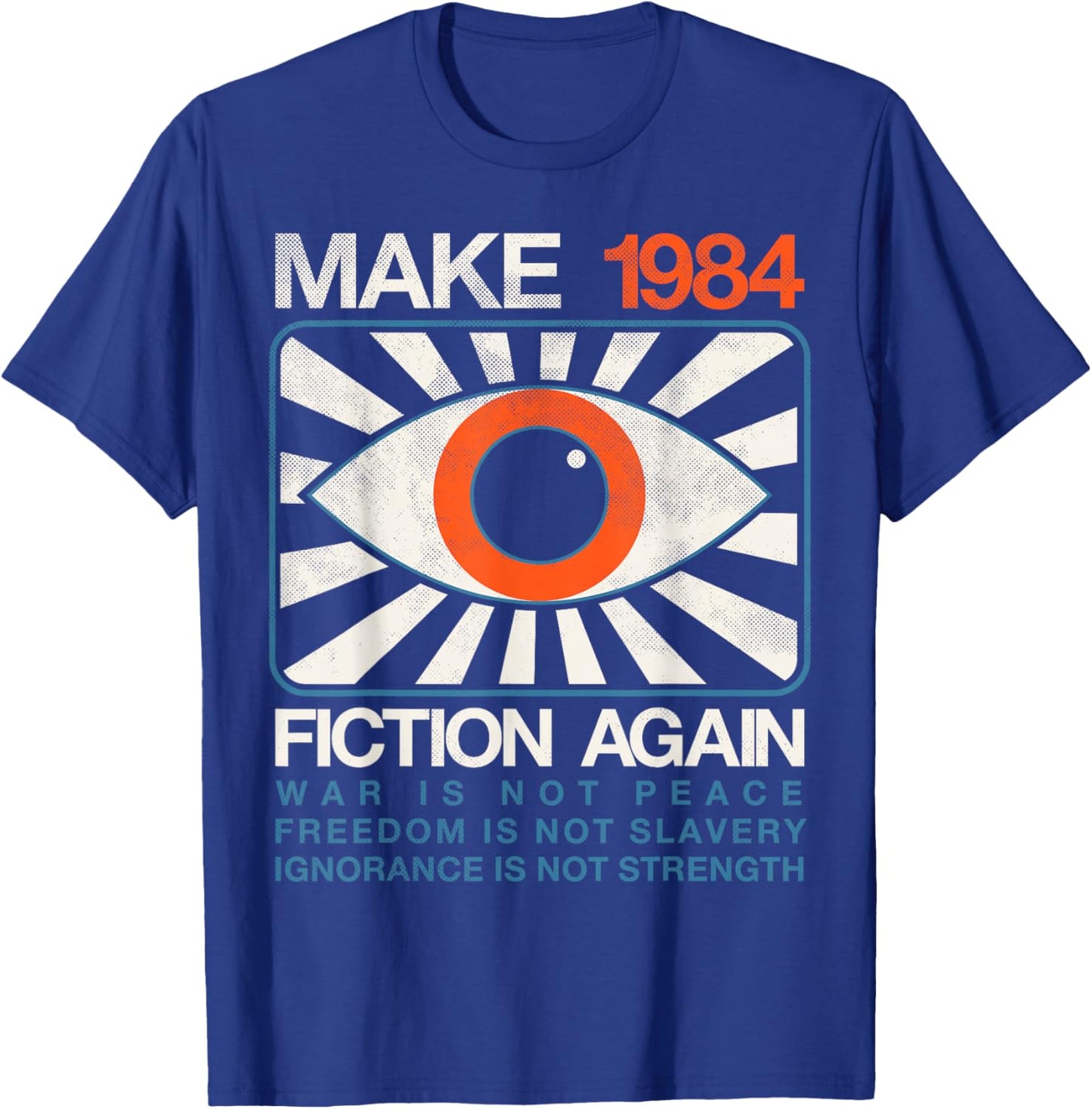 Make 1984 Fiction Again Dystopian Distressed T-Shirt - T-Shirt | Royal