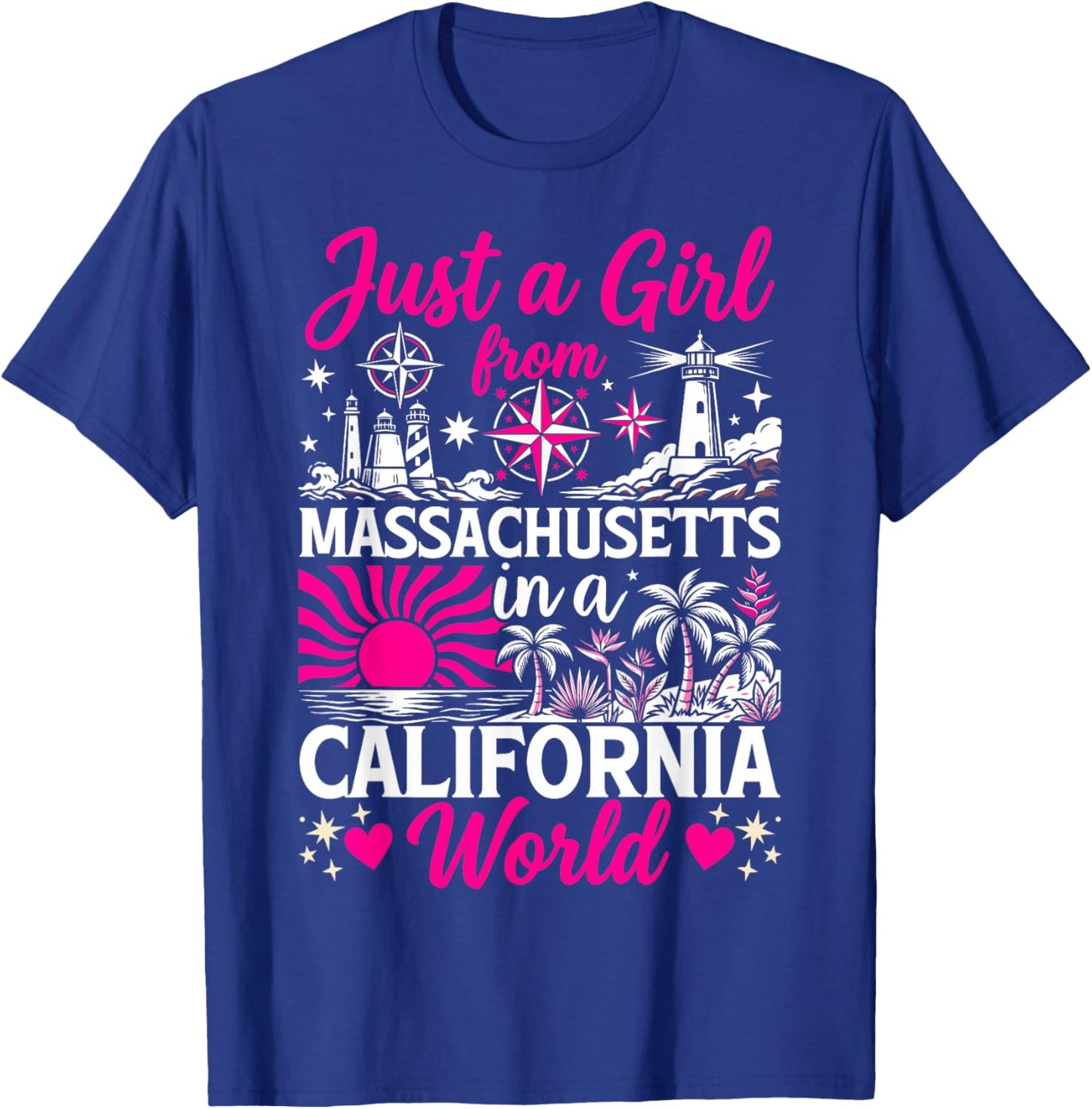Just A Girl from Massachusetts in California World Funny T-Shirt - T-Shirt | Royal