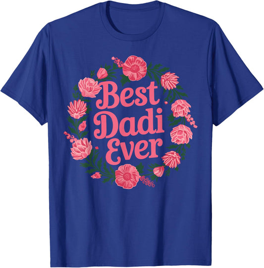 Best Dadi Ever Indian Grandma Family Mothers Day Floral T-Shirt - T-Shirt | Royal