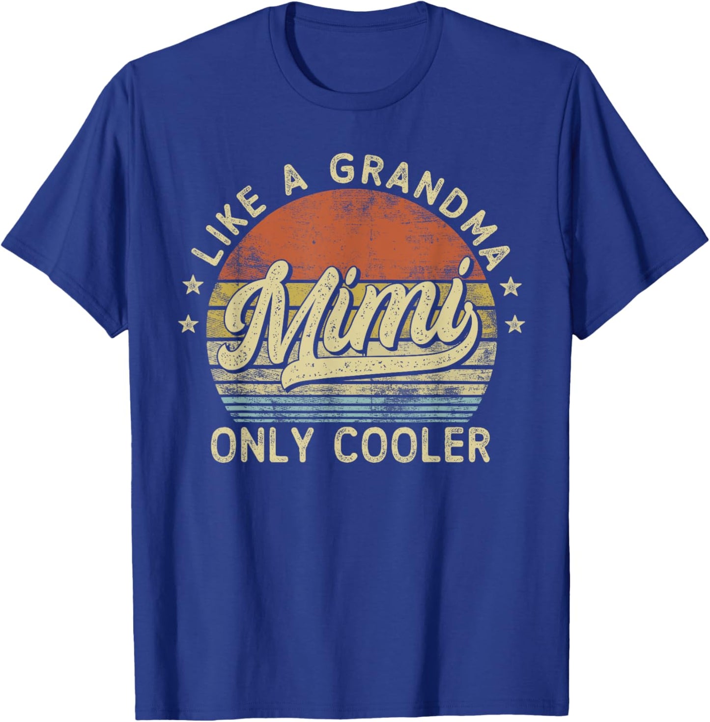 Mimi Like A Grandma Only Cooler Mother's Day Mimi T-Shirt - T-Shirt | Royal