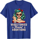 Vasectomies Prevent Abortions Vasectomy Funny Women T-Shirt - T-Shirt | Royal