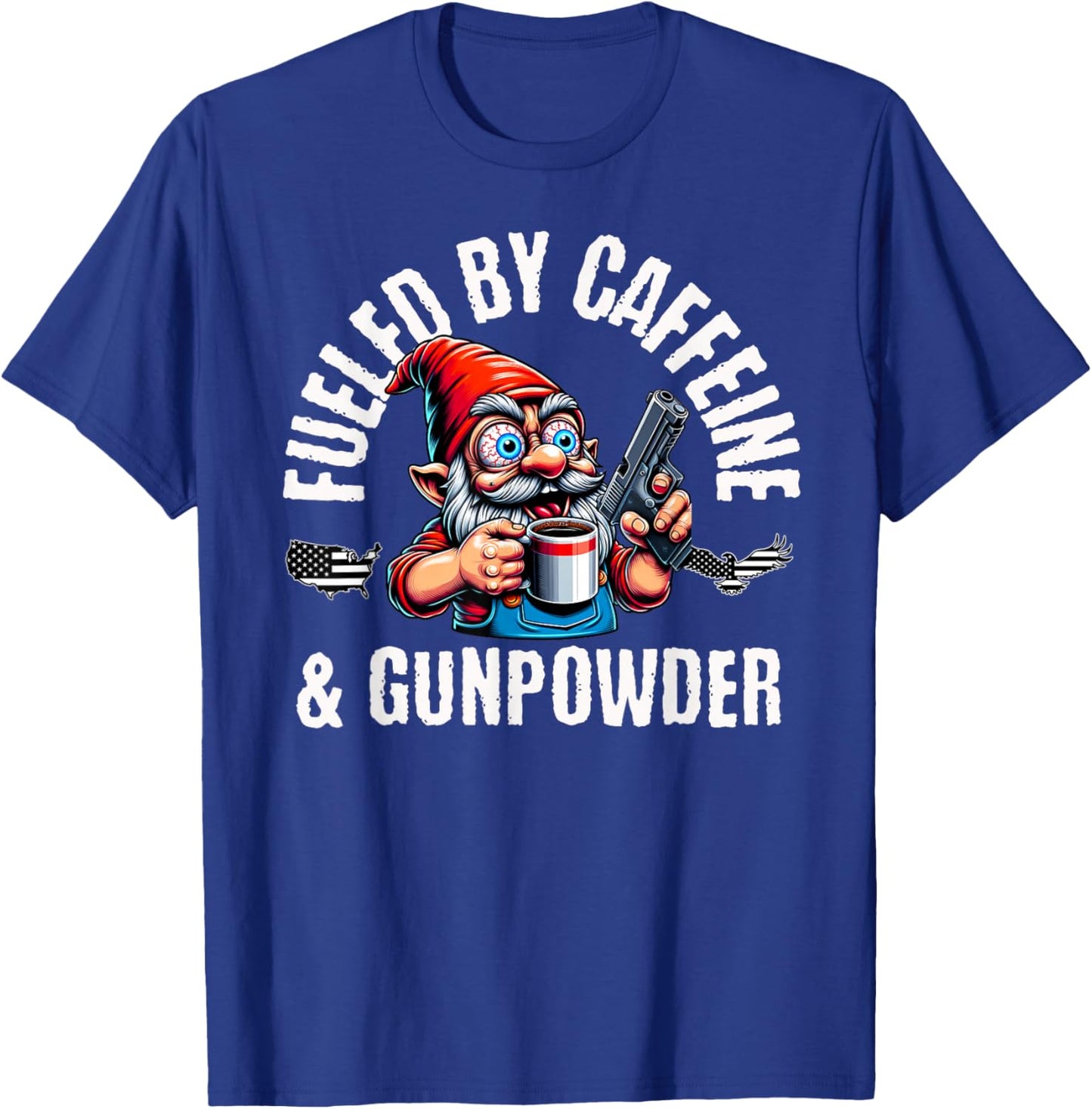 Fueled By Caffeine & Gunpowder, Garden Gnome with Gun T-Shirt - T-Shirt | Royal