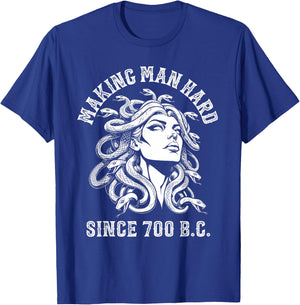 Making Men Hard Since 700 B.c Medusa Funny Greek Mythology T-Shirt - T-Shirt | Royal