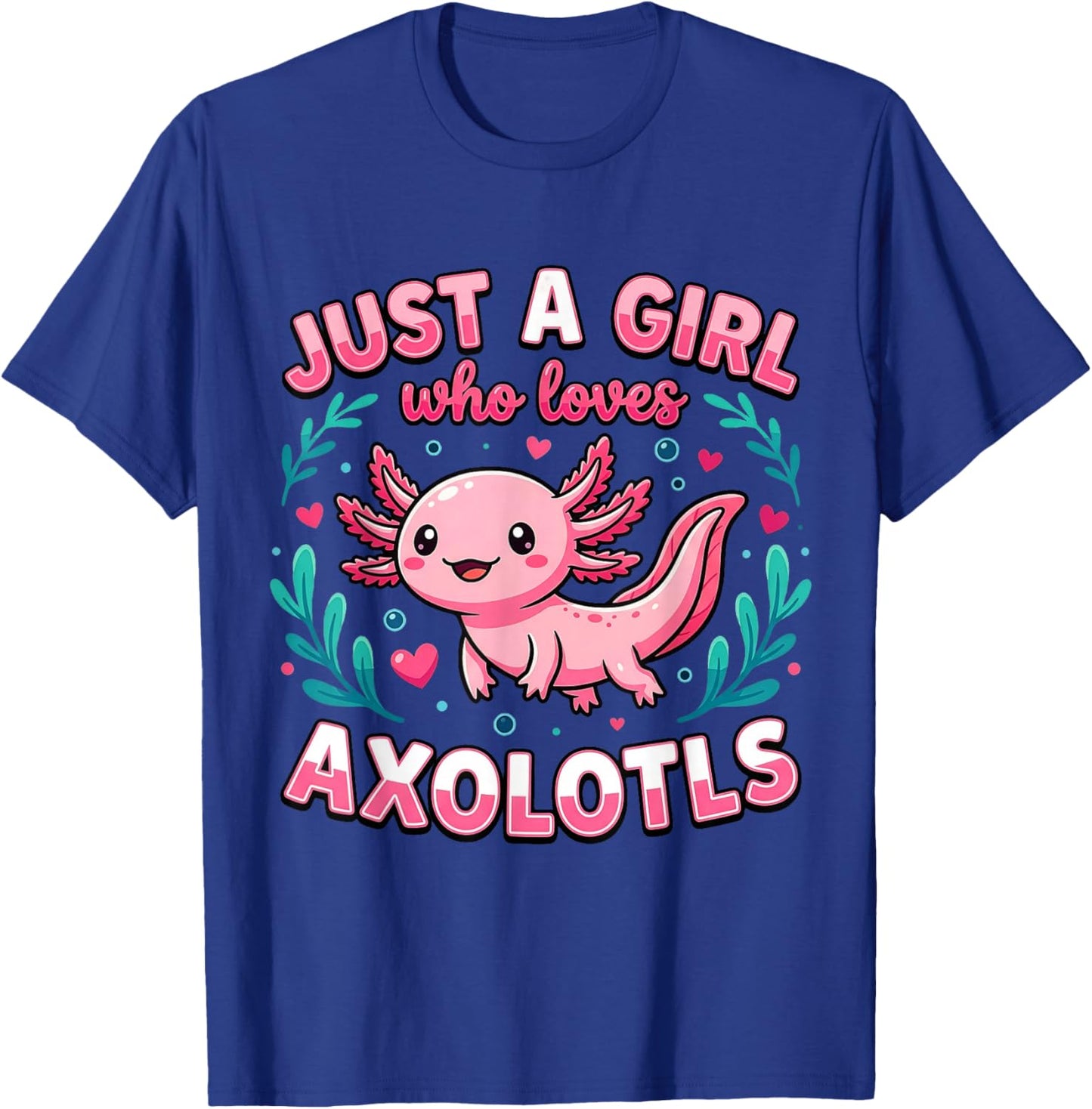 Just A Girl Who Loves Axolotls Cute Animal Design T-Shirt - T-Shirt | Royal