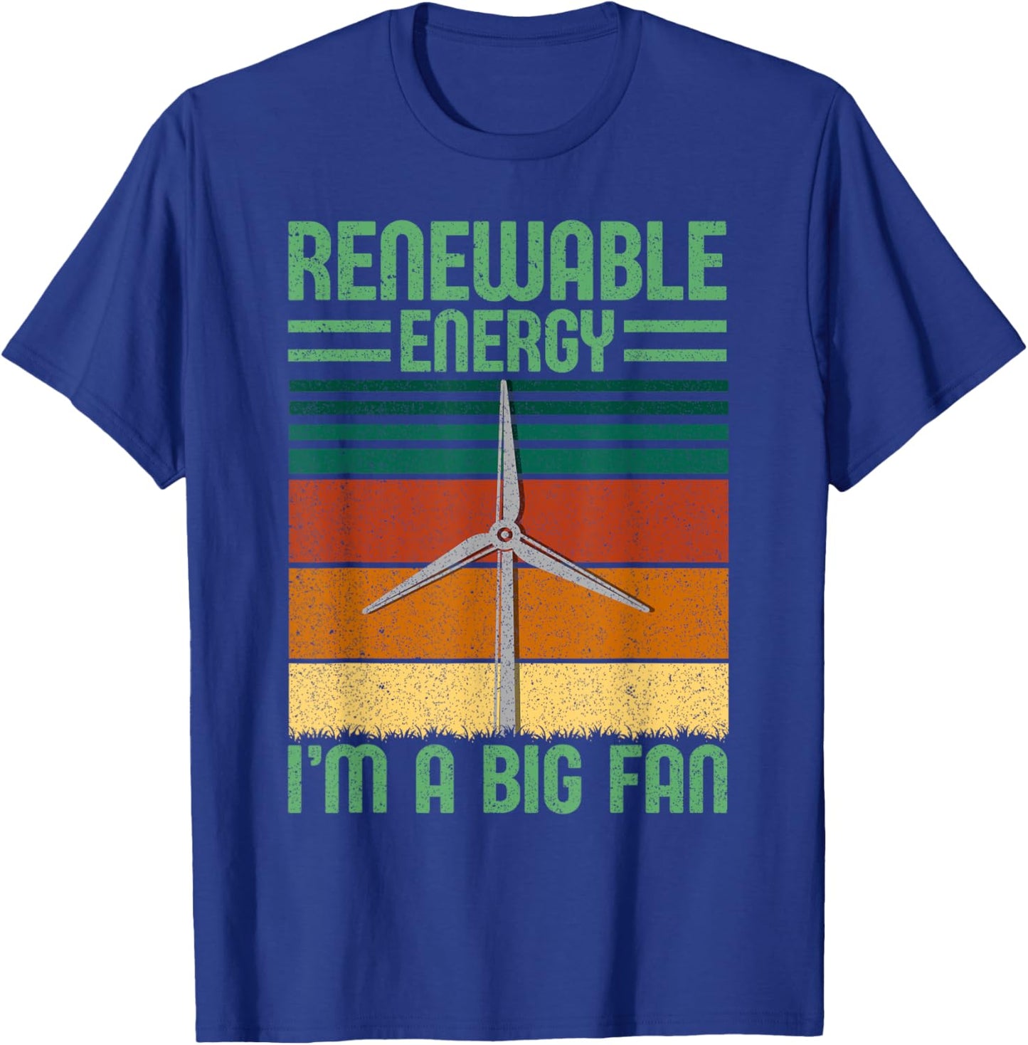 Renewable Energy I'm A Big Fan Turbine Vintage Windmill T-Shirt - T-Shirt | Royal