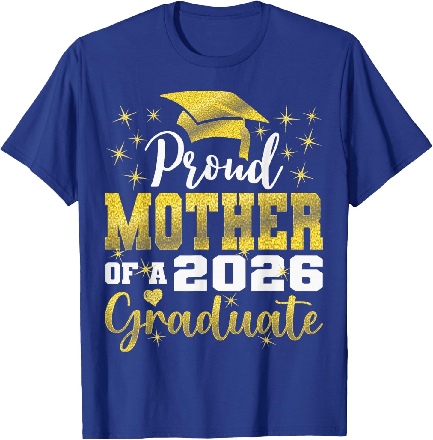 Super Proud Mother of 2026 Graduate Senior Graduation Family T-Shirt - T-Shirt | Royal