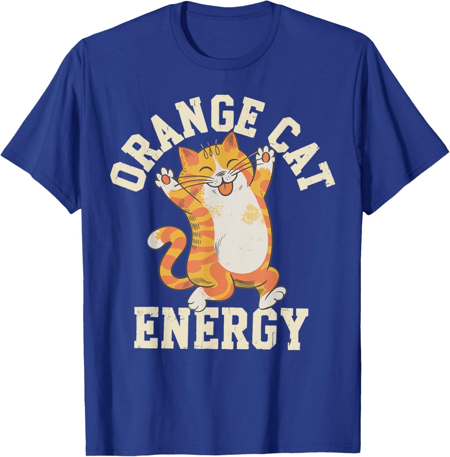 Orange Tabby Cat Orange Cat Energy T-Shirt - T-Shirt | Royal