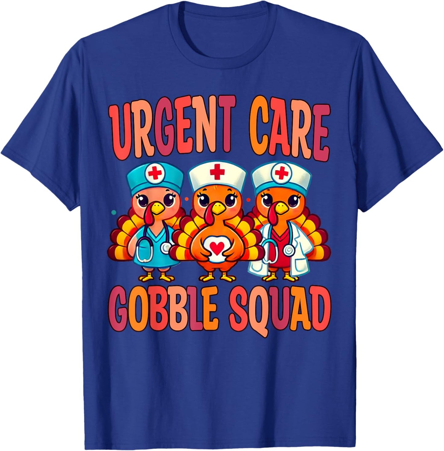 Urgent Care Nurse Gobble Squad Thanksgiving Doctor T-Shirt - T-Shirt | Royal