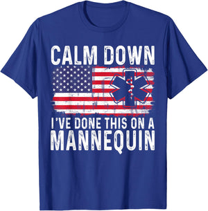 Calm down i've done this on a mannequin Usa flag Paramedic T-Shirt - T-Shirt | Royal