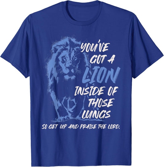 You've Got a Lion Inside of Those Lungs Grunge Christian T-Shirt - T-Shirt | Royal