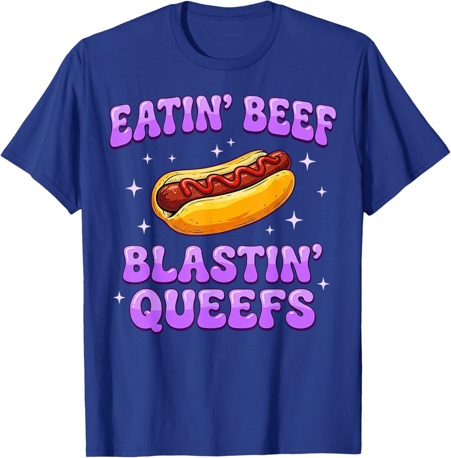 Eatin' Beef Blastin' Queefs Funny Embarrassing Meme Adult T-Shirt - T-Shirt | Royal